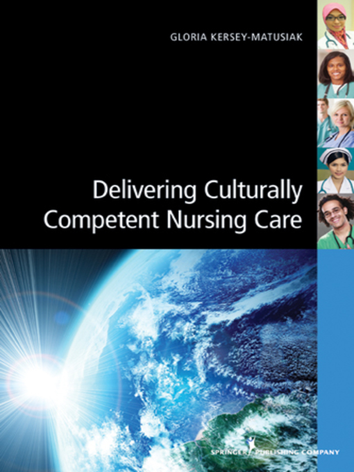 Title details for Delivering Culturally Competent Nursing Care by Gloria Kersey-Matusiak - Available